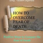 The Proven Formula to Overcome Fear: Beat Your Fears Now