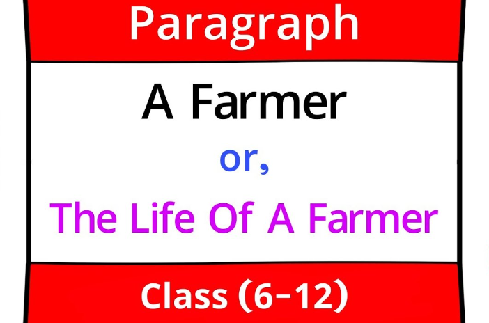 a farmer paragraph for class 6